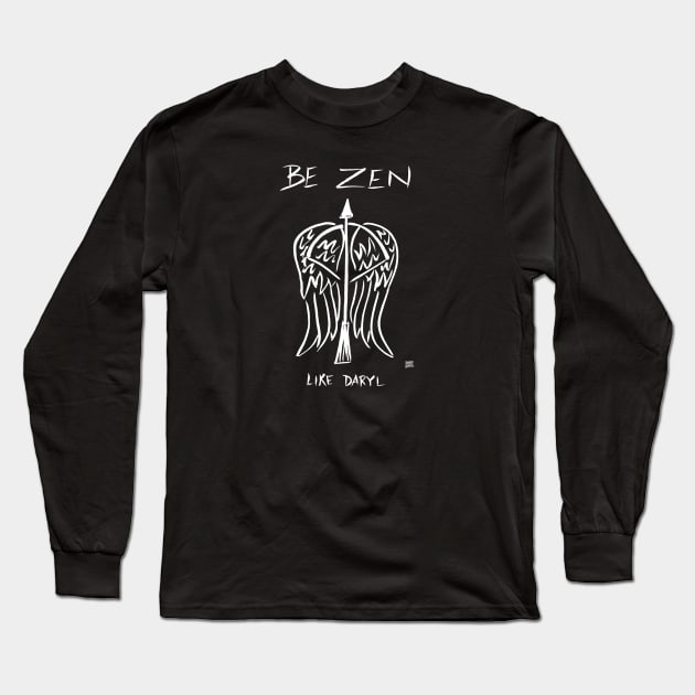 Be Zen Like Daryl Dark Long Sleeve T-Shirt by Popcorn Jam